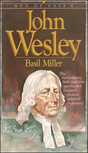 Beispielbild fr John Wesley: Men and Women of Faith Series (Men of Faith (Blackstone)) zum Verkauf von The Yard Sale Store