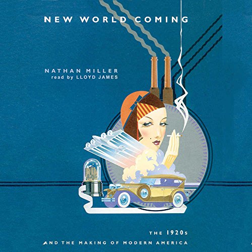 9780786188642: New World Coming: The 1920s and the Making of Modern America