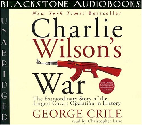 Charlie Wilson's War. Unabridged