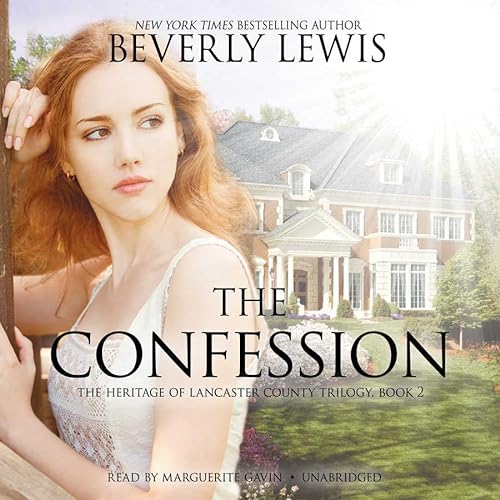 The Confession Lib/E (Heritage of Lancaster County) (9780786189472) by Lewis, Beverly