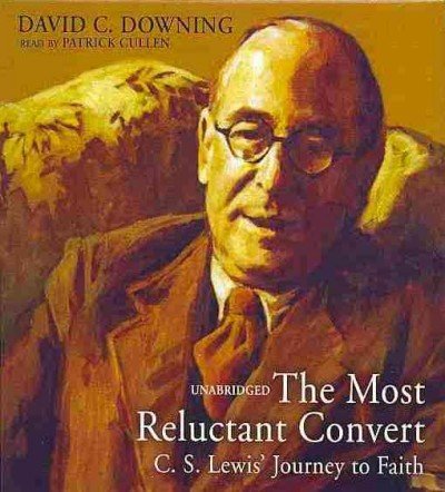 9780786190485: The Most Reluctant Convert: C. S. Lewis' Journey to Faith