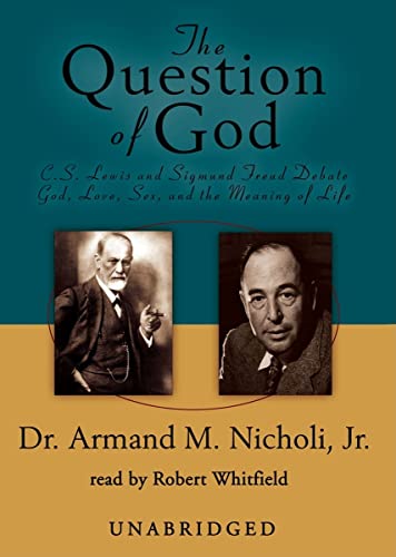 Stock image for The Question of God: C. S. Lewis and Sigmund Freud Debate God, Love, Sex, and the Meaning of Life for sale by Seattle Goodwill