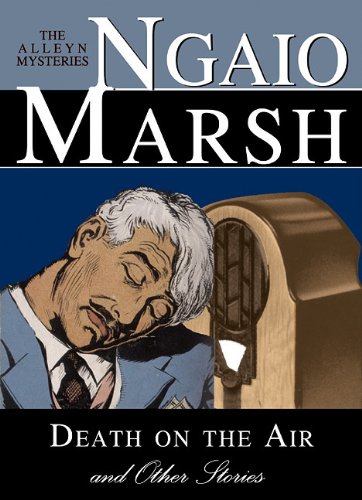 Death on the Air, and Other Stories (Inspector Alleyn Mysteries) (9780786191611) by Marsh, Ngaio