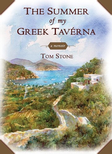 The Summer of My Greek Taverna: A Memoir (9780786191727) by Stone, Tom