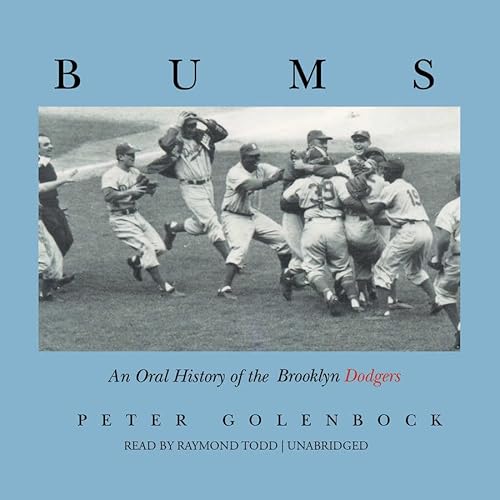 Imagen de archivo de Bums: An Oral History of the Brooklyn Dodgers Library Edition a la venta por Half Price Books Inc.
