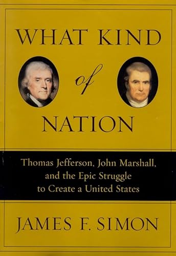 9780786192823: What Kind of Nation Lib/E: Thomas Jefferson, John Marshall, and the Epic Struggle to Create a United States