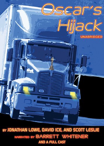 Oscar's Hijack (9780786192953) by Lowe, Jonathan; Ice, David; Leslie, Scott