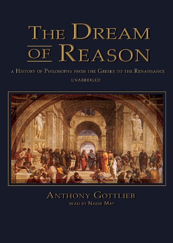 Beispielbild fr The Dream of Reason: A History of Philosophy from the Greeks to the Renaissance zum Verkauf von Munster & Company LLC, ABAA/ILAB