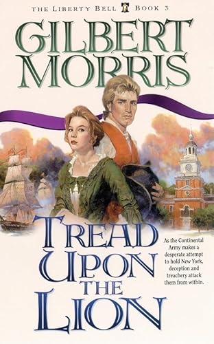 Tread upon the Lion (The Liberty Bell Series, Book 3) (9780786193493) by Morris, Gilbert