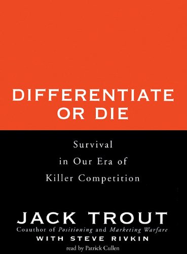 Differentiate or Die: Survival in Our Era of Killer Competition (9780786194650) by Trout, Jack