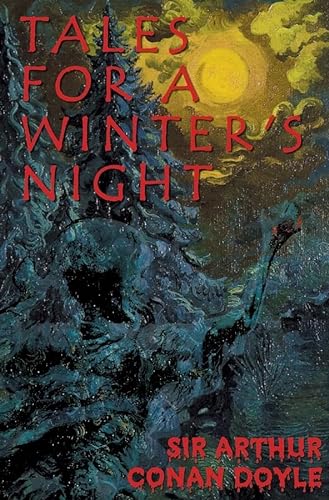 Tales for a Winter's Night Lib/E (9780786196487) by Doyle, Sir Arthur Conan