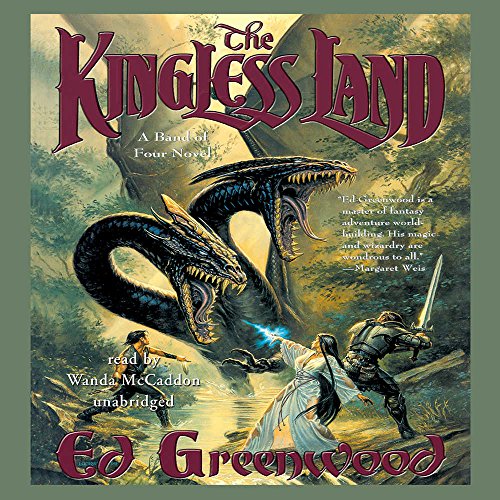 The Kingless Land Lib/E (Band of Four) (9780786197071) by Greenwood, Ed