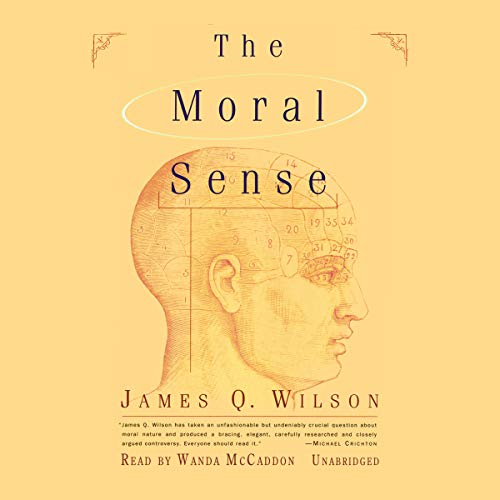 The Moral Sense Lib/E (9780786197378) by Wilson, Professor Of Public Policy James Q