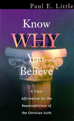 9780786199129: Know Why You Believe