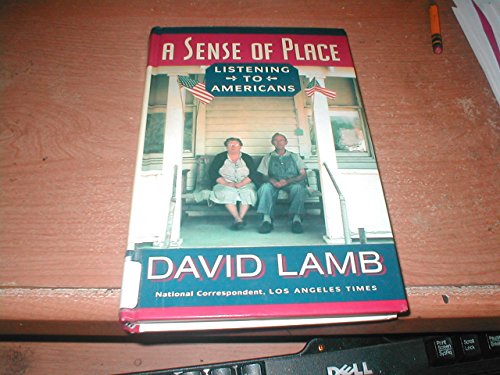Stock image for A Sense of Place : Listening to Americans for sale by Better World Books