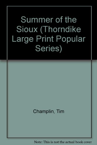Stock image for Summer of the Sioux (Thorndike Large Print Popular Series) for sale by Half Price Books Inc.