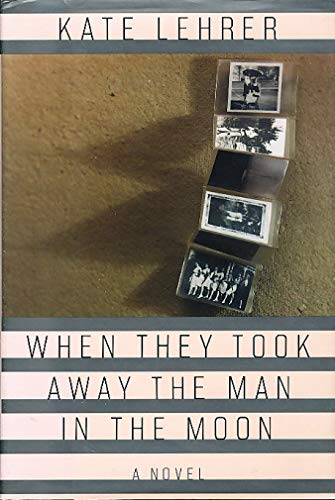 Stock image for When They Took Away the Man in the Moon for sale by Lexington Books Inc