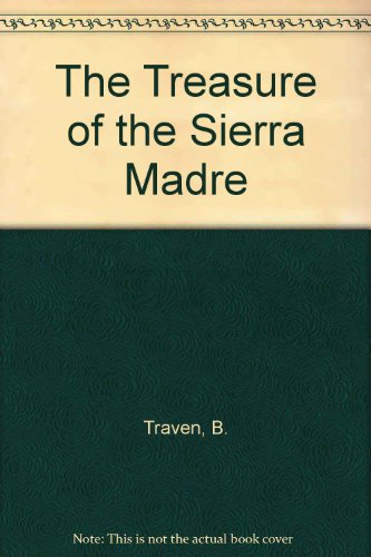 The Treasure of the Sierra Madre (9780786201006) by Traven, B.