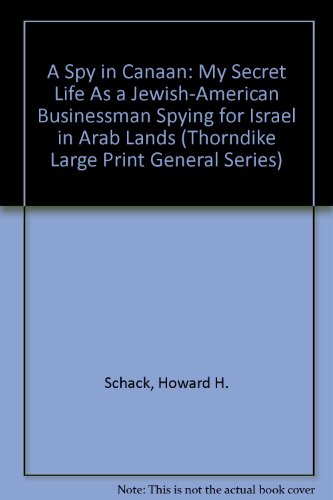 9780786201198: A Spy in Canaan: My Secret Life As a Jewish-American Businessman Spying for Israel in Arab Lands