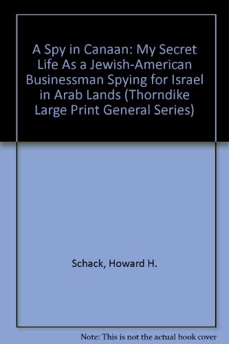 9780786201198: A Spy in Canaan: My Secret Life As a Jewish-American Businessman Spying for Israel in Arab Lands (Thorndike Large Print General Series)