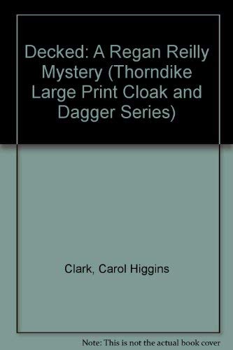 Decked (Regan Reilly Mysteries, No. 1) (9780786201297) by Clark, Carol Higgins