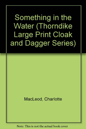 Something in the Water (9780786202133) by MacLeod, Charlotte