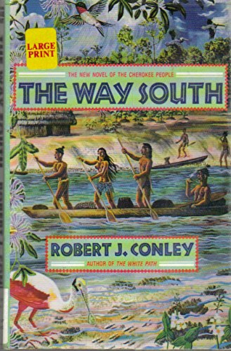 Beispielbild fr The Way South (The New Novel of the Cherokee People) zum Verkauf von Ergodebooks
