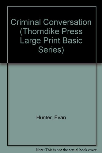 Criminal Conversation (Thorndike Press Large Print Basic Series) (9780786202683) by Hunter, Evan