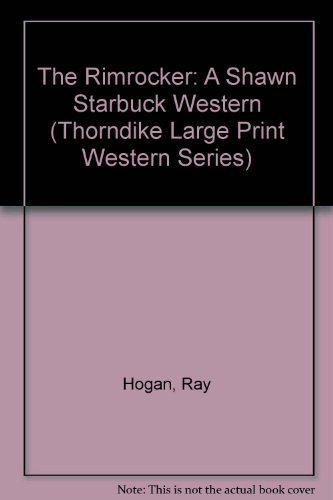 9780786203079: The Rimrocker: A Shawn Starbuck Western (Thorndike Press Large Print Western Series)