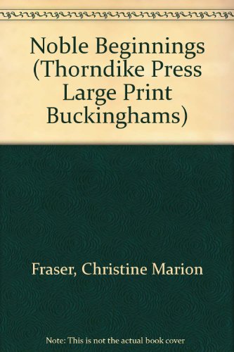 9780786203703: Noble Beginnings (Thorndike Large Print General Series)