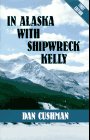 9780786205349: In Alaska With Shipwreck Kelly: Five Star Westerns