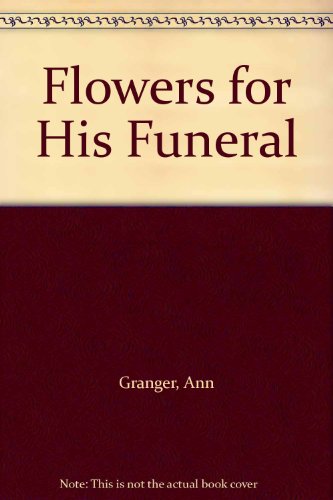 Beispielbild fr Flowers for His Funeral zum Verkauf von Better World Books