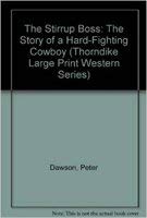 9780786205820: The Stirrup Boss: The Story of a Hard-Fighting Cowboy (Thorndike Press Large Print Western Series)