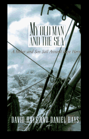 Imagen de archivo de My Old Man and the Sea: A Father and Son Sail Around Cape Horn (Thorndike Press Large Print Americana Series) a la venta por Wonder Book