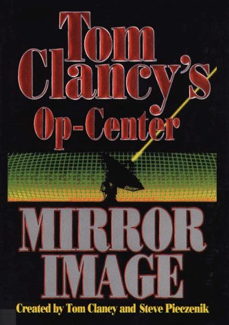 9780786206179: Tom Clancy's Op-Center: Mirror Image (Tom Clancy's Op-center, 3)