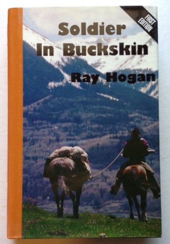 Beispielbild fr SOLDIER IN BUCKSKIN zum Verkauf von Ziebarth Books