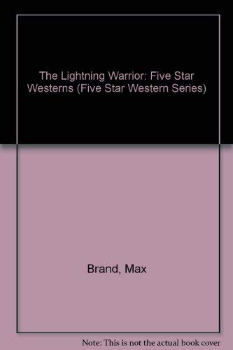 Stock image for The Lightning Warrior: Five Star Westerns (Five Star First Edition Western Series) for sale by Books From California