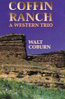 9780786206803: Coffin Ranch: a Western Trio (Five Star First Edition Western Series)