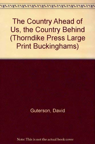 9780786207053: The Country Ahead of Us, the Country Behind (Thorndike Large Print General Series)