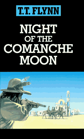 Night of the Comanche Moon (9780786207169) by Flynn, T. T.