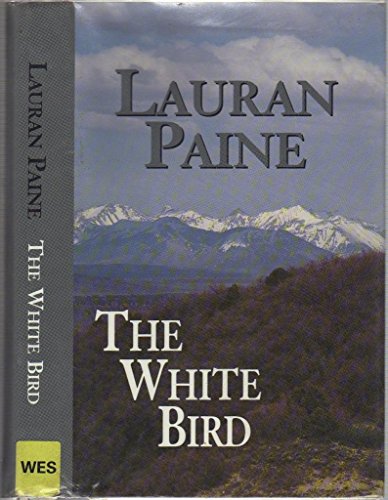 

The White Bird: A Western Story (Five Star First Edition Western Series)