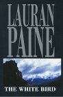 The White Bird (9780786207589) by Paine, Lauran