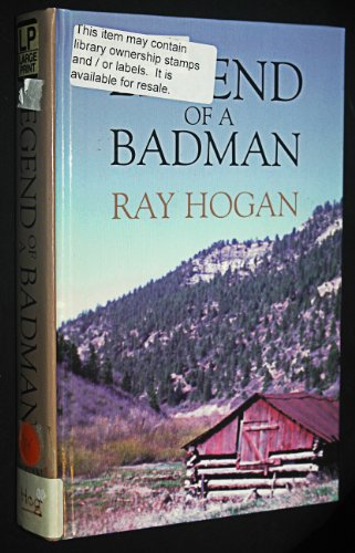 Legend of a Badman: A Western Quintet (9780786207701) by Hogan, Ray