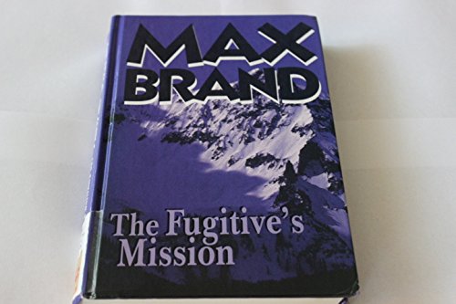 Beispielbild fr The Fugitive's Mission zum Verkauf von Better World Books
