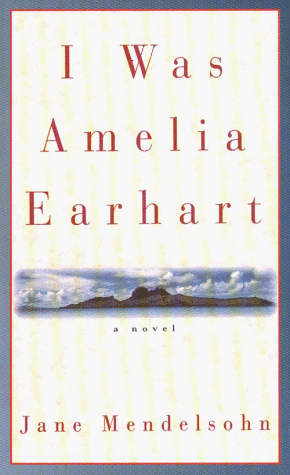 Stock image for I Was Amelia Earhart : A Novel for sale by Better World Books