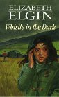 Whistle in the Dark (9780786209217) by Elgin, Elizabeth