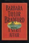 Beispielbild fr A Secret Affair: Barbara Taylor Bradford (Hardcover, 1997) zum Verkauf von The Yard Sale Store