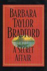 Stock image for A Secret Affair: Barbara Taylor Bradford (Hardcover, 1997) for sale by The Yard Sale Store