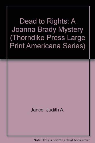 Dead to Rights (Joanna Brady Mysteries, Book 4) (9780786209552) by Jance, Judith A.