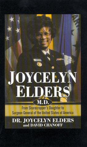 Stock image for Joycelyn Elders, M. D. : From Sharecropper's Daughter to Surgeon General of the United States of America for sale by Better World Books